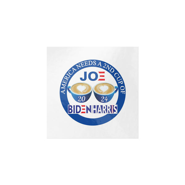 America Needs a 2nd Cup of Joe - Biden Harris 2024 Sticker