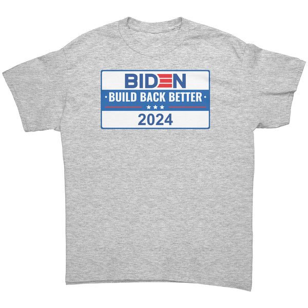 Biden 2024 Build Back Better T-Shirt