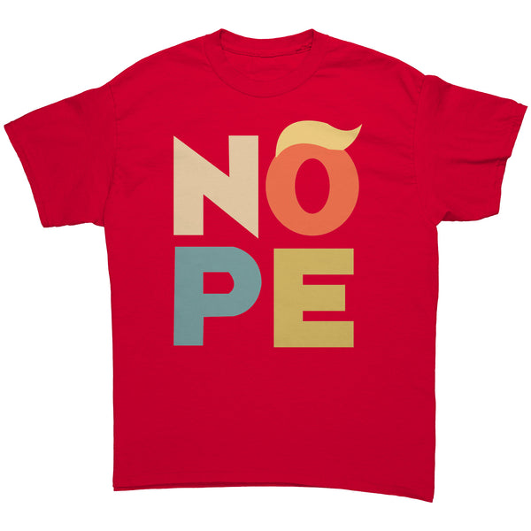 Nope Block Letters W/ Trump Hair - Anti Trump Funny T-shirt