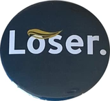 Trump Lost Set of 8 Buttons - Anti-Trump Pins - Trump Is a Loser Collection - 2.25 Inches