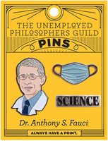 The Unemployed Philosophers Guild Dr. Anthony Fauci Enamel Pin Set - 3 Unique Colored Metal Lapel Pins